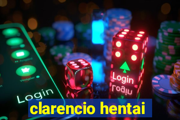 clarencio hentai